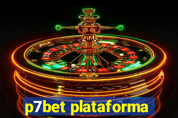 p7bet plataforma